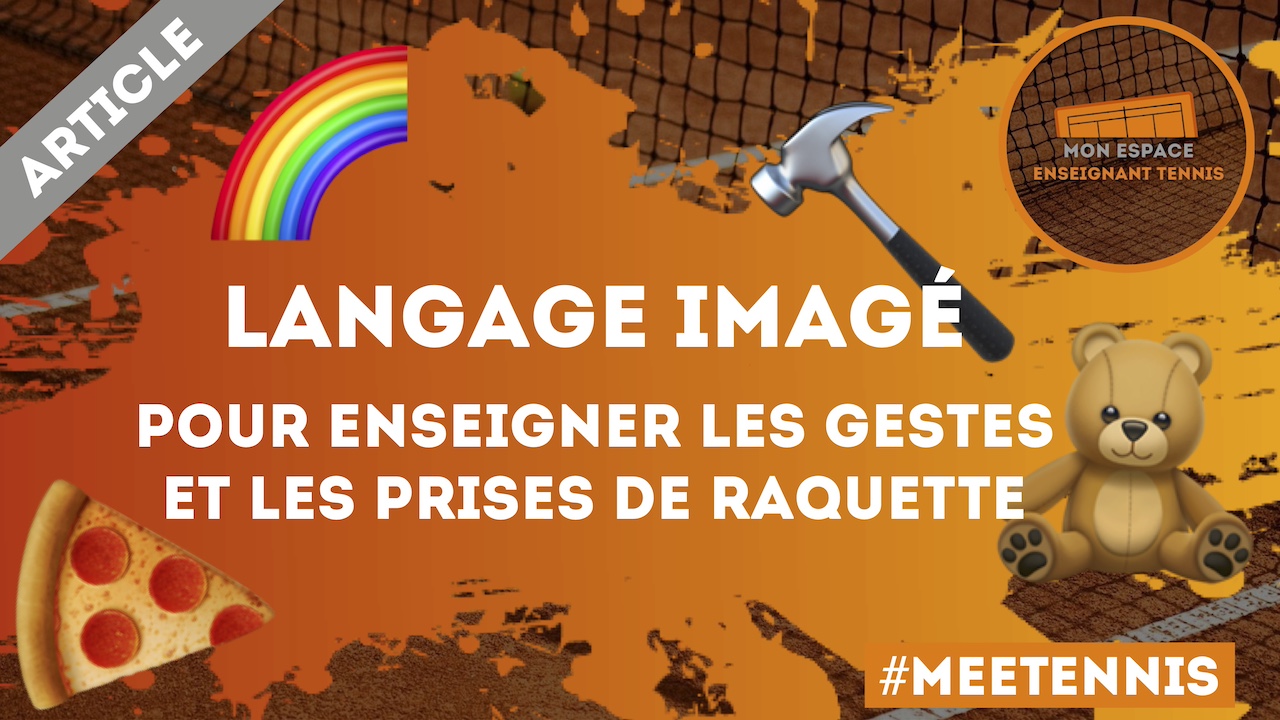 meetennis, langage, imagé, enseignement, pedagogie, tennis, club