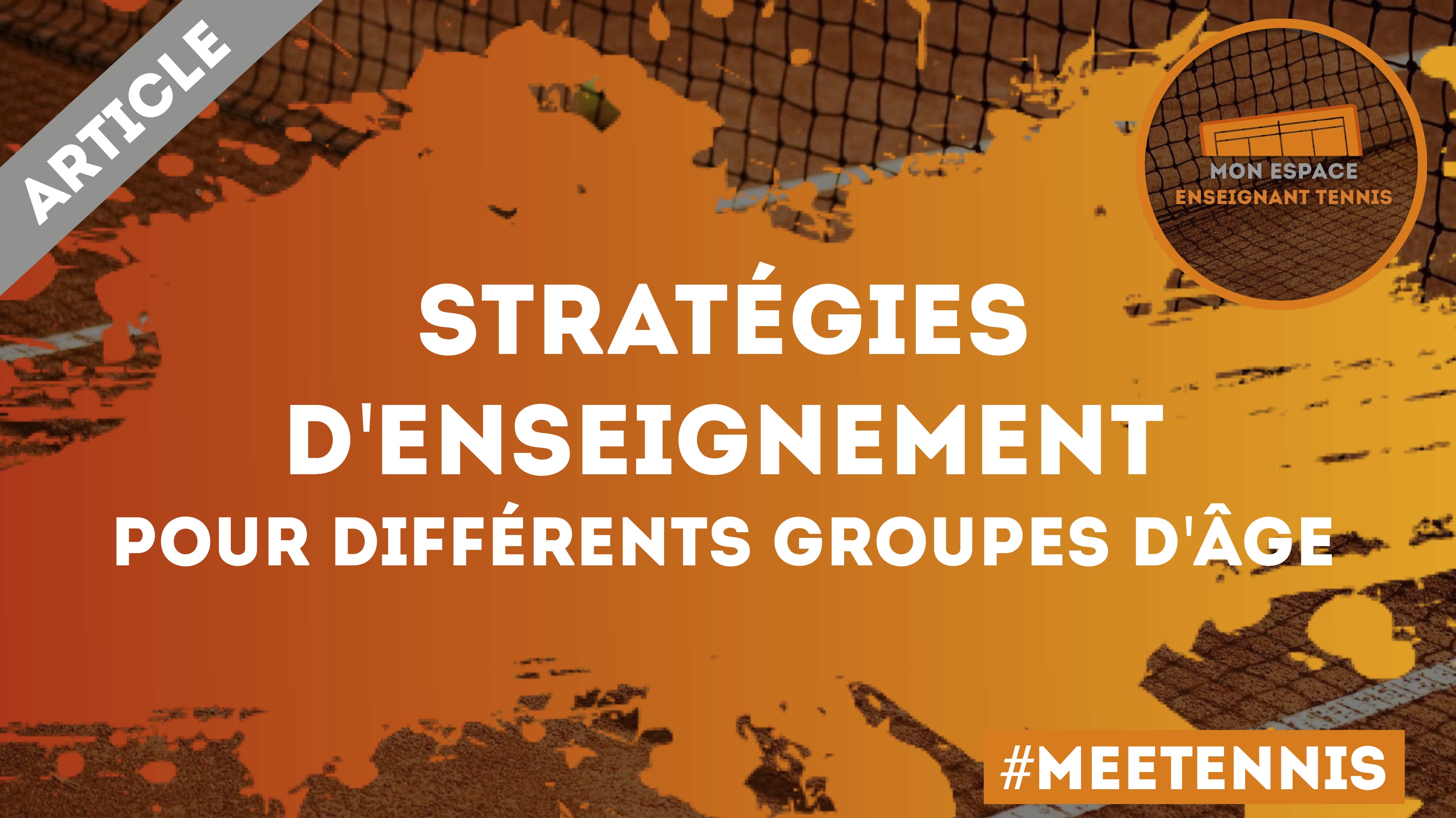 meetennis, strategie, enseignement, age, tennis, club